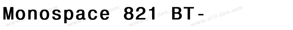 Monospace 821 BT字体转换